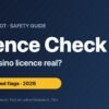 How to Check if an Online Casino Licence Is Real (2026 Guide)