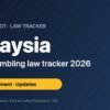 Malaysia Online Gambling Law Tracker 2026: Is the New Bill Law Yet?